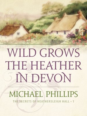 cover image of Wild Grows the Heather in Devon